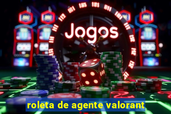 roleta de agente valorant